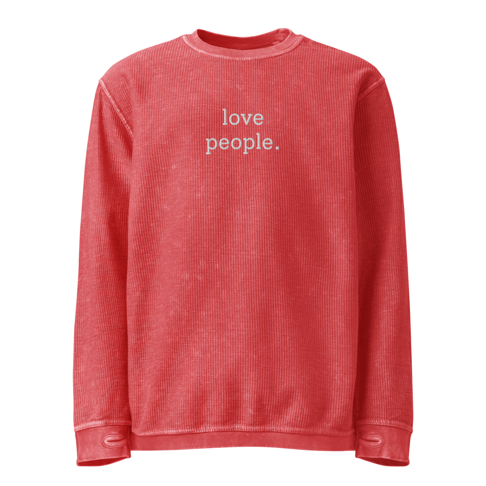 Classic 'love people.' Oversized Corded Sweatshirt