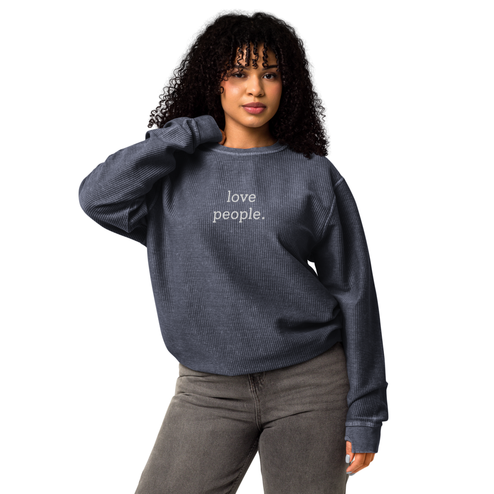 Classic 'love people.' Oversized Corded Sweatshirt